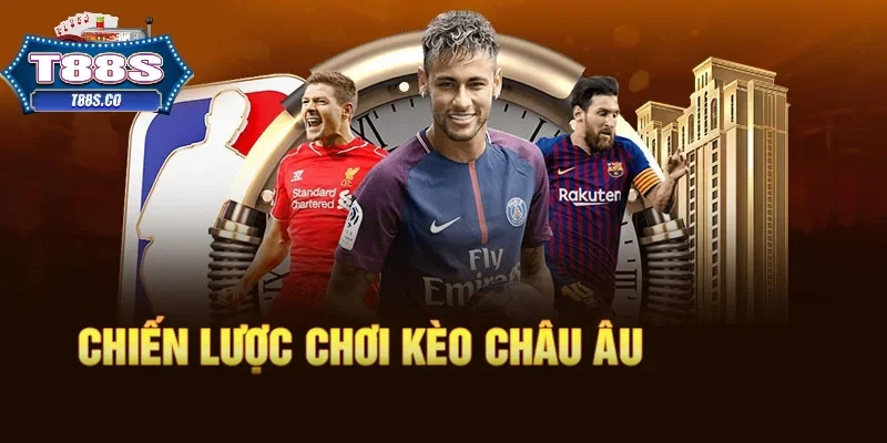 Bí kíp chinh phục kèo châu Âu T88 dễ dàng áp dụng